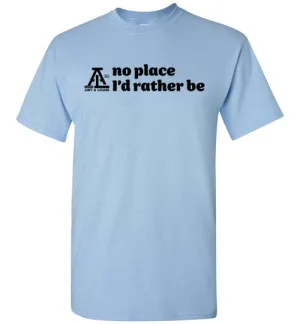 Short Sleeve T-Shirt - No Place I'd Rather Be